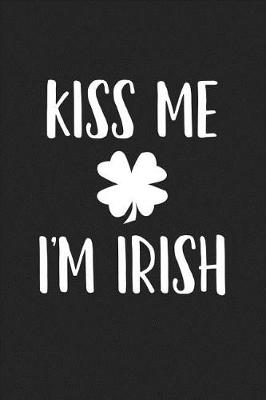 Book cover for Kiss Me I'm Irish