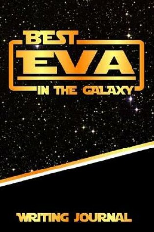 Cover of Best Eva in the Galaxy Writing Journal