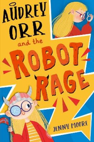 Cover of Audrey Orr and the Robot Rage