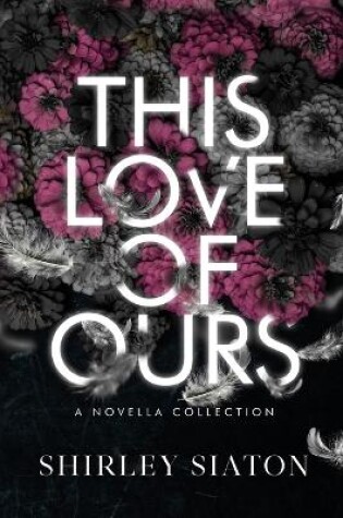 Cover of This Love of Ours (The Fallen Edition)