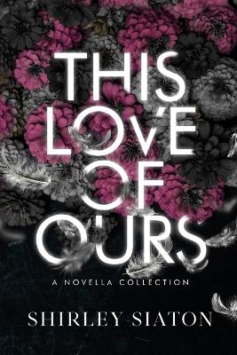 Book cover for This Love of Ours (The Fallen Edition)