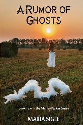 Cover of Marley Parker A Rumor of Ghosts