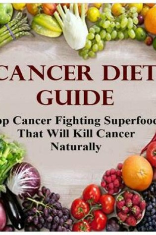 Cover of Cancer Diet Guide