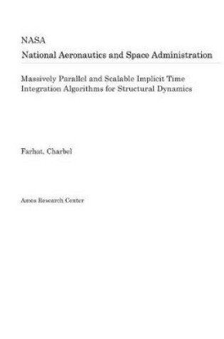 Cover of Massively Parallel and Scalable Implicit Time Integration Algorithms for Structural Dynamics