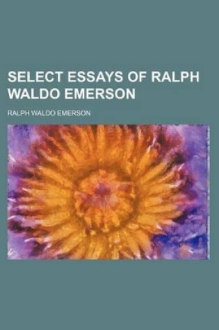 Cover of Select Essays of Ralph Waldo Emerson