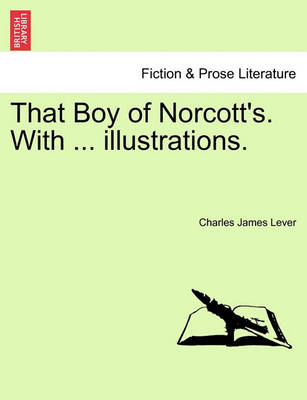 Book cover for That Boy of Norcott's. with ... Illustrations.