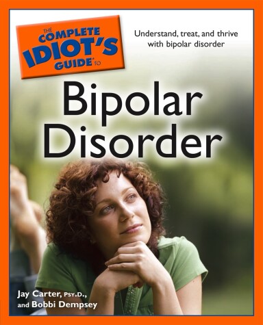 Book cover for The Complete Idiot's Guide to Bipolar Disorder