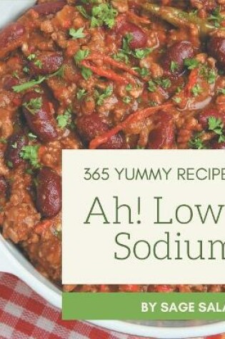 Cover of Ah! 365 Yummy Low-Sodium Recipes