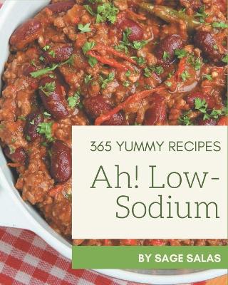 Book cover for Ah! 365 Yummy Low-Sodium Recipes