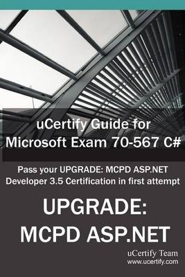 Book cover for Ucertify Guide for Microsoft Exam 70-567 C#