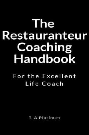 Cover of The Restauranteur Coaching Handbook