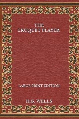 Cover of The Croquet Player - Large Print Edition