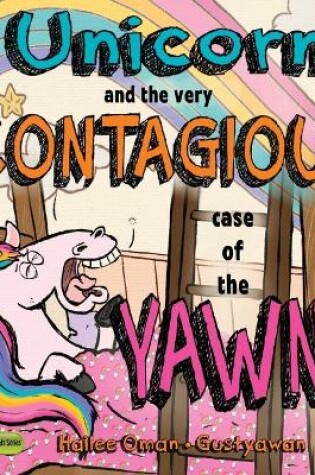 Cover of My Unicorn and the Very Contagious Case of the Yawns