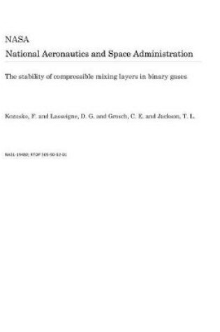 Cover of The Stability of Compressible Mixing Layers in Binary Gases