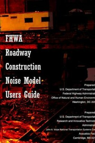 Cover of FHWA Roadway Construction Noise Model User's Guide