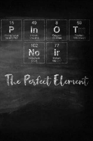 Cover of Pinot Noir The Perfect Element