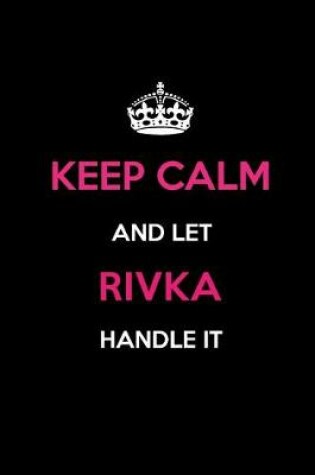 Cover of Keep Calm and Let Rivka Handle It