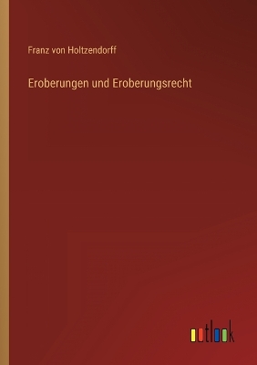 Book cover for Eroberungen und Eroberungsrecht