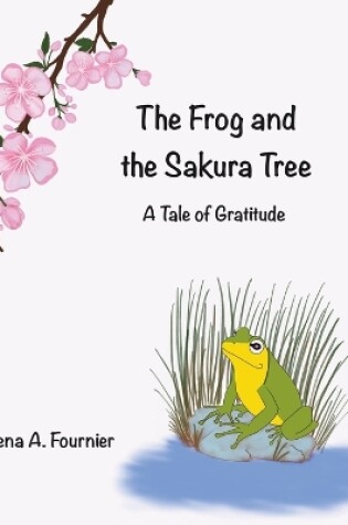 Cover of The Frog and the Sakura Tree