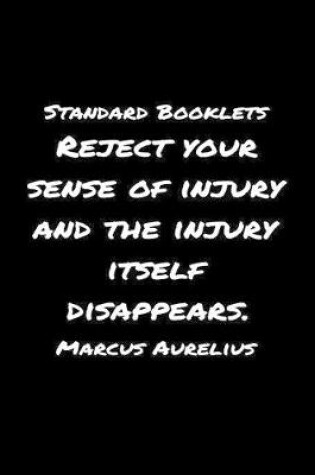 Cover of Standard Booklets Reject Your Sense of Injury and The Injury Itself Disappears Marcus Aurelius