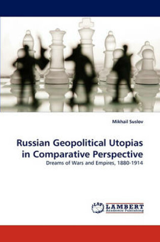 Cover of Russian Geopolitical Utopias in Comparative Perspective
