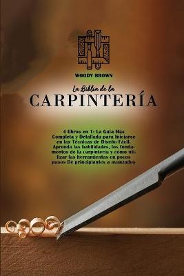 Book cover for La Biblia de la Carpinteria