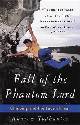 Cover of Fall of the Phantom Lord: Climbing and the Face of Fear