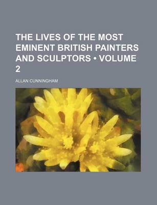 Book cover for The Lives of the Most Eminent British Painters and Sculptors (Volume 2)