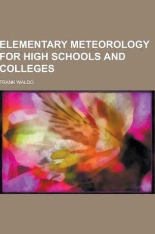 Cover of Elementary Meteorology for High Schools and Colleges