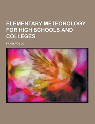 Book cover for Elementary Meteorology for High Schools and Colleges