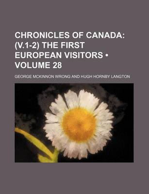 Book cover for Chronicles of Canada (Volume 28); (V.1-2) the First European Visitors