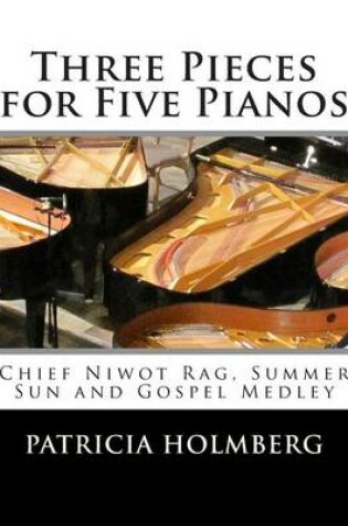 Cover of Three Pieces for Five Pianos