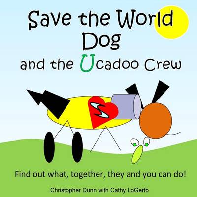 Book cover for Save the World Dog and the Ucadoo Crew