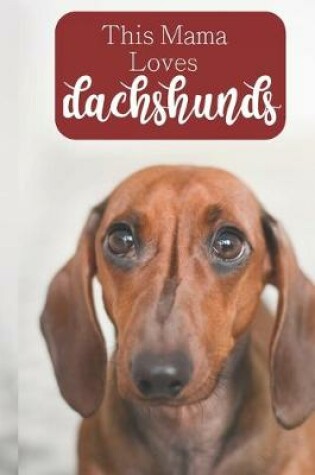 Cover of This Mama Loves Dachshunds