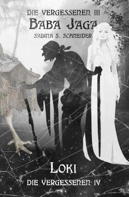 Book cover for Die Vergessenen 03 & 04 - Baba Jaga & Loki