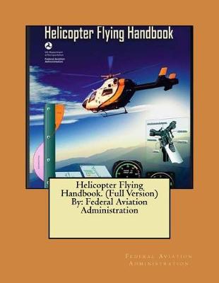 Book cover for Helicopter Flying Handbook. (Full Version) By