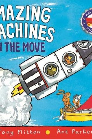 Cover of Amazing Machines--On the Move