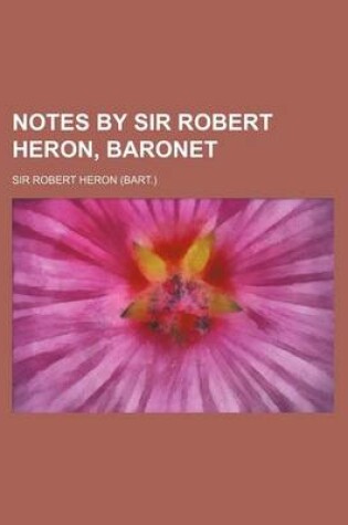 Cover of Notes by Sir Robert Heron, Baronet