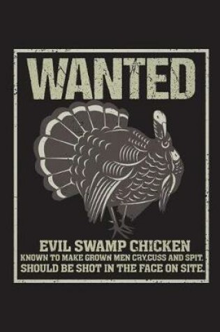 Cover of Wanted Evil Swamp Chicken