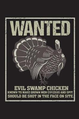 Book cover for Wanted Evil Swamp Chicken