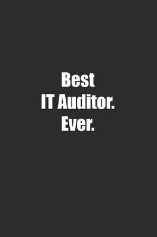 Cover of Best It Auditor. Ever.