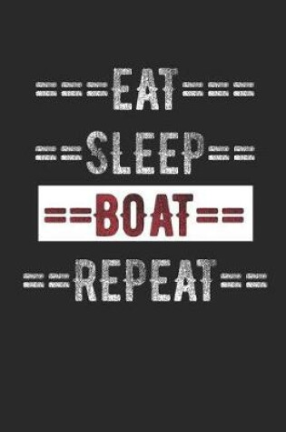 Cover of Boaters Journal - Eat Sleep Boat Repeat