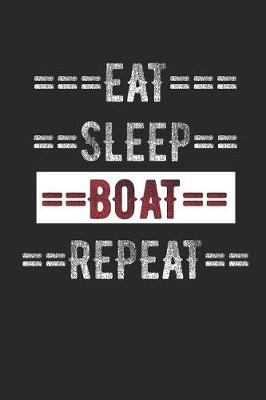 Book cover for Boaters Journal - Eat Sleep Boat Repeat