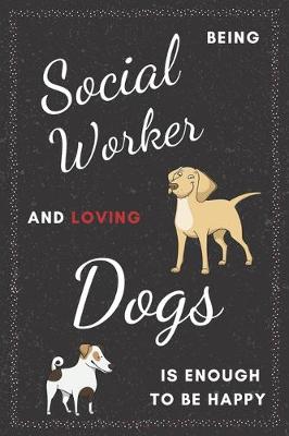 Book cover for Social Worker & Dogs Notebook