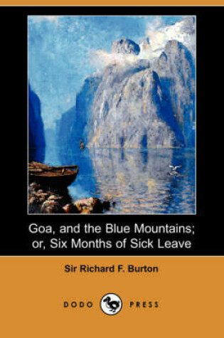 Cover of Goa, and the Blue Mountains; Or, Six Months of Sick Leave (Dodo Press)