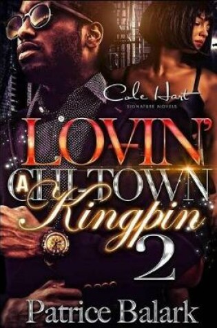 Cover of Lovin' A Chi-Town Kingpin 2