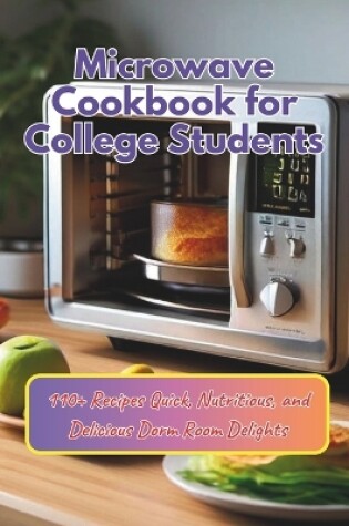 Cover of Microwave Cookbook for College Students