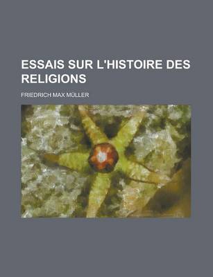 Book cover for Essais Sur L'Histoire Des Religions