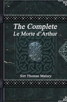 Book cover for The Complete Le Morte d'Arthur