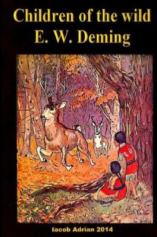 Cover of Children of the wild E. W. Deming
